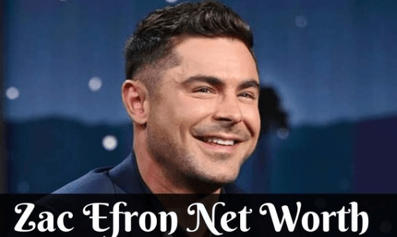 Zac Efron Net Worth